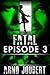 Fatal Episode 3 : Season 1 ...