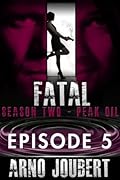 Fatal : Episode 5: Season 2 (Mystery, Thriller, Suspense starring Alexa Guerra, The Female Jack Reacher)