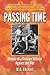 Passing Time: Memoir of a Vietnam Veteran Against the War