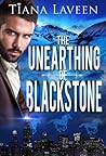 The Unearthing of Blackstone by Tiana Laveen The Unearthing of Blackstone by Tiana Laveen