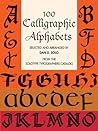 100 Calligraphic Alphabets (Lettering, Calligraphy, Typography)