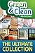 Green and Clean: The Ultimate Collection