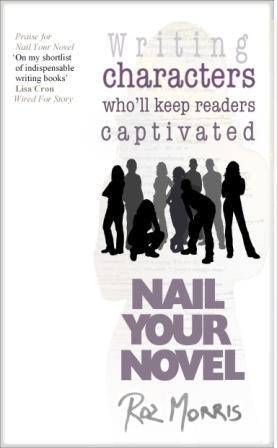 Nail Your Novel: Writing Characters Who'll Keep Readers Captivated
