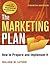 The Marketing Plan: How to Prepare and Implement It