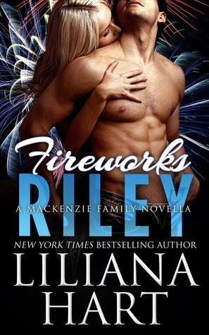 Riley: Fireworks (The MacKenzie Family, #3.5)