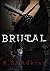 Brutal (Detroit After Dark, #1)