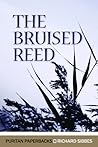 The Bruised Reed