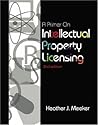 A Primer on Intellectual Property Licensing