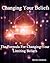 Changing Your Beliefs