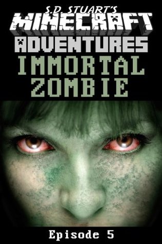 Immortal Zombie (Herobrine’s Quest Book 6)