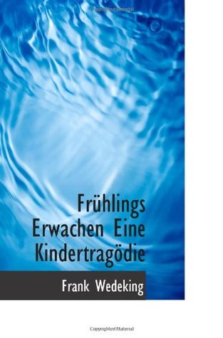 Frühlings Erwachen Eine Kindertragödie