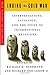 Ending the Cold War: Interpretations, Causation and the Study of International Relations (New Visions in Security)