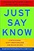 Just Say Know: Talking with...