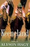 Keeneland  by Alyson Hagy