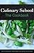 Culinary School: The Cookbook