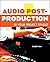 Audio Post-Production in Your Project Studio