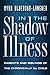 In the Shadow of Illness by Myra Bluebond-Langner