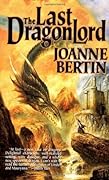 The Last Dragonlord (Dragonlord, #1)