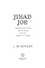 Jihad Joe: Americans Who Go to War in the Name of Islam