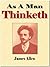 As a Man Thinketh