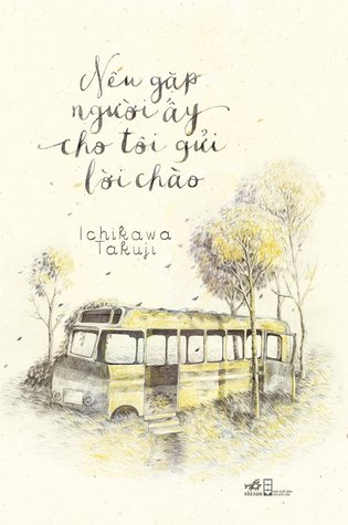 Nếu Gặp Người Ấy, Cho Tôi Gửi Lời Chào (Paperback)