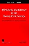 Technology and Literacy in the 21st Century: The Importance of Paying Attention (Studies in Writing and Rhetoric)