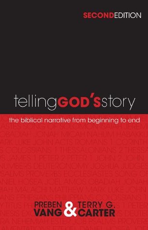 Telling God's Story: The Biblical Narrative from Beginning to End (Kindle Edition)