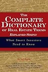The Complete Dictionary of Real Estate Terms Explained Simply What Smart Investors Need to Know