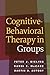 Cognitive-Behavioral Therapy in Groups