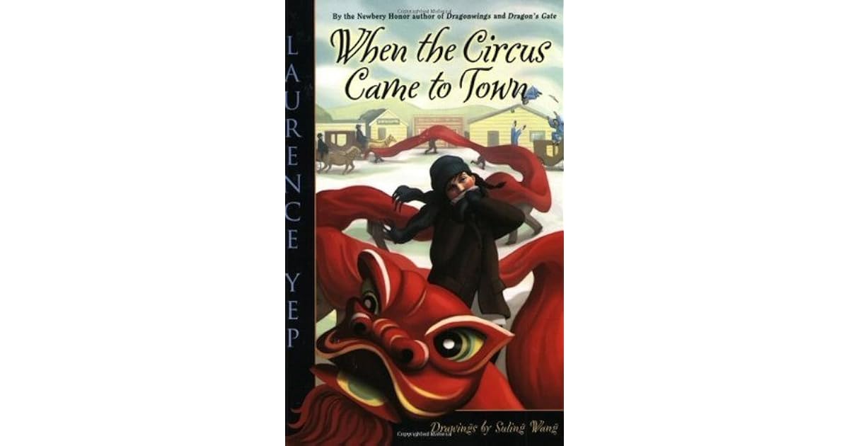 When the Circus Came to Town by Laurence Yep