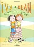 Bound to be Bad (Ivy &amp; Bean #5) 