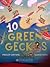 10 Green Geckos by Phillip Gwynne