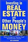 Investing in Real Estate With Other People's Money: Proven Strategies for Turning a Small Investment into a Fortune