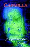 Carmilla by J. Sheridan Le Fanu