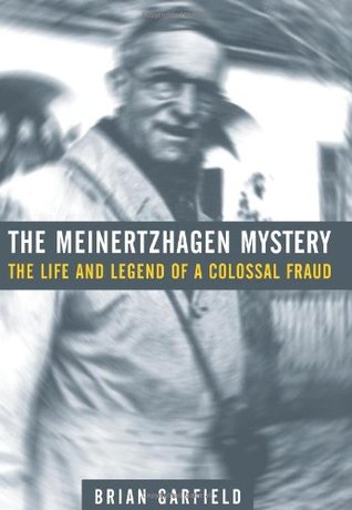The Meinertzhagen Mystery : The Life and Legend of a Colossal Fraud (Hardcover)