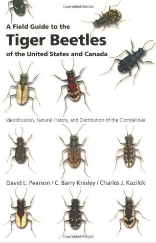 A Field Guide to the Tiger Beetles of the United States and Canada: Identification, Natural History, and Distribution of the Cicindelidae (Paperback)