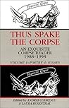 Thus Spake the Corpse: An Exquisite Corpse Reader 1988-98 Vol 1 Poetry & Essays