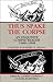 Thus Spake the Corpse: An Exquisite Corpse Reader 1988-98 Vol 1 Poetry & Essays