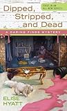 Dipped, Stripped, and Dead (A Daring Finds Mystery, #1)