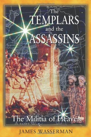 The Templars and the Assassins: The Militia of Heaven (Paperback)