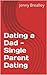Dating a Dad - Surviving Single Parent Dating