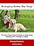 Bringing Home the Dogs: The New Dog Owner’s Guide to Selecting, Raising and Training A Puppy