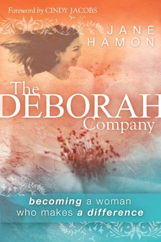 The Deborah Company: becoming a woman who makes a difference (Kindle Edition)