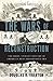 The Wars of Reconstruction:...