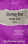 Starting Over (Courage Book 1)