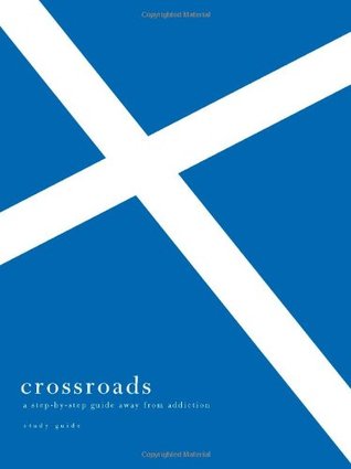 Crossroads: A Step-By-Step Guide Away from Addiction Study Guide (Paperback)