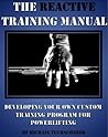 The Reactive Training Manual: Developing your own custom training program for powerlifting