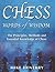 Chess Words of Wisdom: The Principles, Methods and Essential Knowledge of Chess