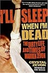 I'll Sleep When I...