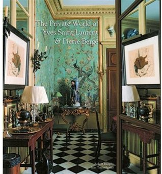 The Private World of Yves Saint Laurent & Pierre Berge (Hardcover)